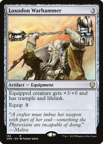 Loxodon Warhammer | Commander: Phyrexia: All Will Be One | ONC | 135 | R